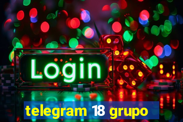 telegram 18 grupo